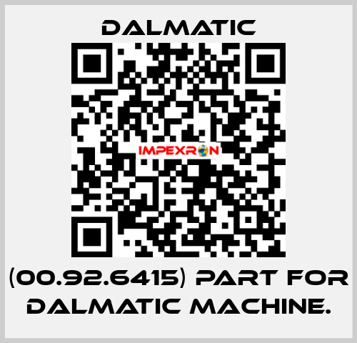 (00.92.6415) part for Dalmatic machine. Dalmatic