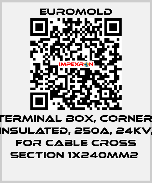 Terminal box, corner, insulated, 250A, 24kV, for cable cross section 1x240mm2  EUROMOLD