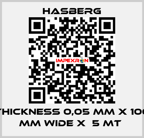 THICKNESS 0,05 MM X 100 MM WIDE X  5 MT  Hasberg