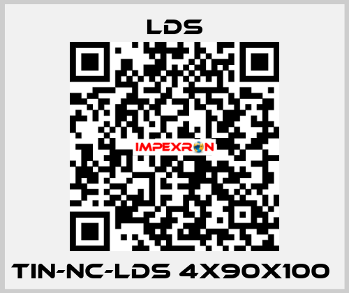 TIN-NC-LDS 4X90X100  LDS