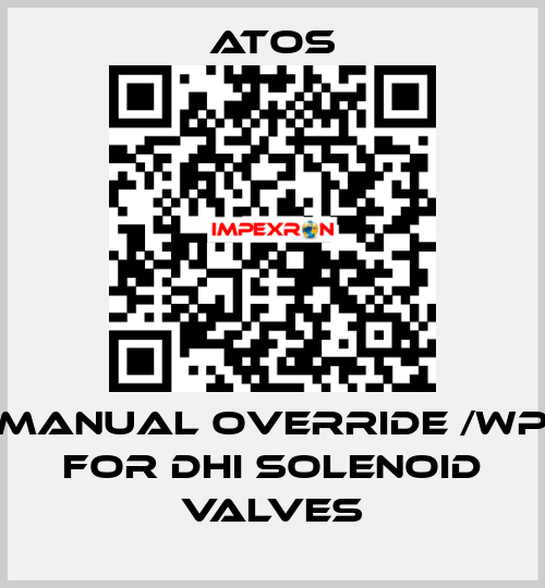 Manual override /WP for DHI solenoid valves Atos