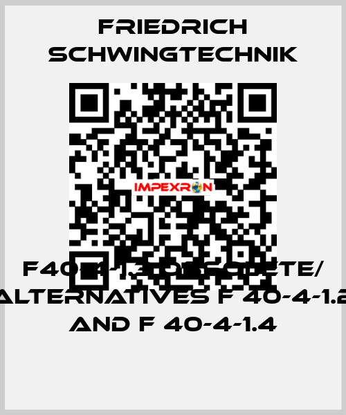 F40-4-1.3 obsolete/ alternatives F 40-4-1.2 and F 40-4-1.4 Friedrich Schwingtechnik