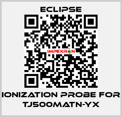 ionization probe for TJ500MATN-YX Eclipse