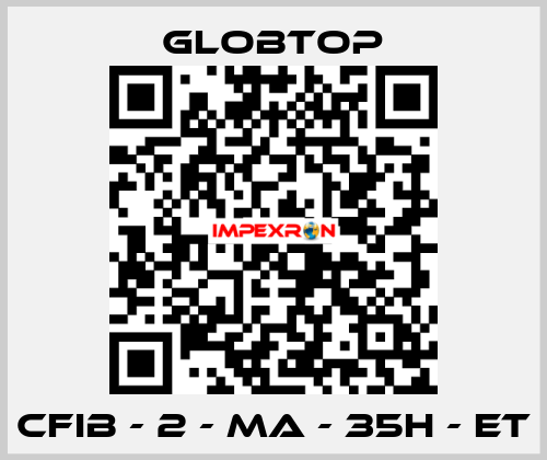 CFIB - 2 - MA - 35H - ET Globtop