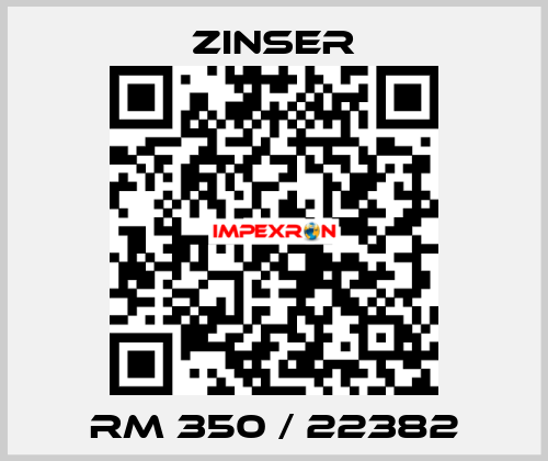 RM 350 / 22382 Zinser