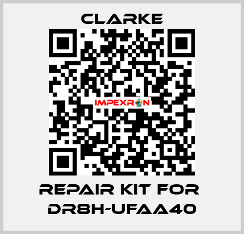 REPAIR KIT FOR  DR8H-UFAA40 Clarke
