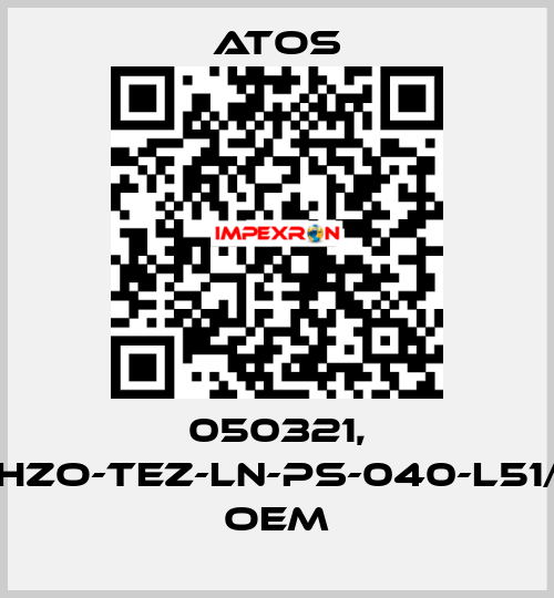 050321, DLHZO-TEZ-LN-PS-040-L51/7B   oem Atos