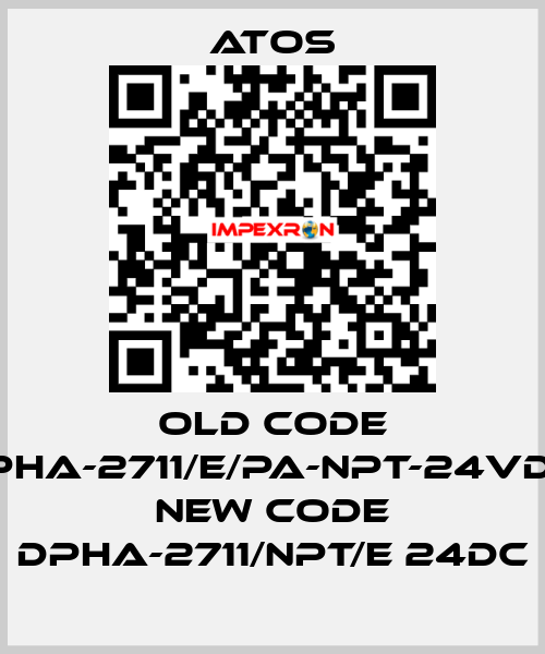 old code DPHA-2711/E/PA-NPT-24VDC, new code DPHA-2711/NPT/E 24DC Atos