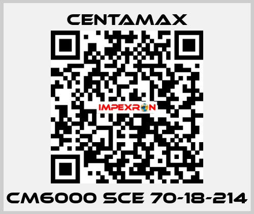 CM6000 SCE 70-18-214 CENTAMAX