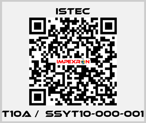 T10A /  SSYT10-000-001 Istec