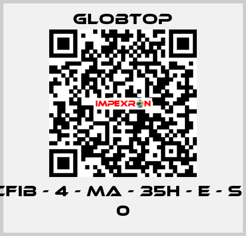 CFIB - 4 - MA - 35H - E - S - 0 Globtop