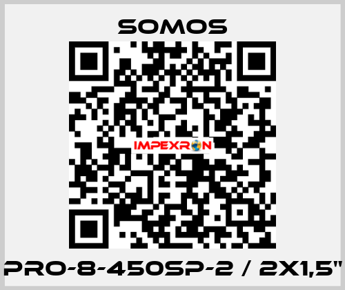 PRO-8-450SP-2 / 2x1,5" Somos