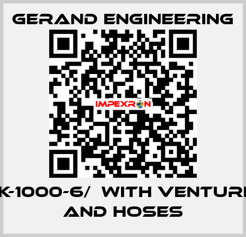 K-1000-6/  WITH VENTURI AND HOSES Gerand Engineering