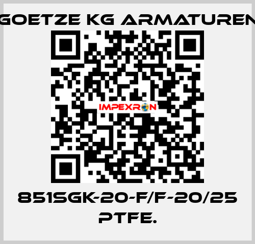 851sGK-20-f/f-20/25 PTFE. Goetze KG Armaturen