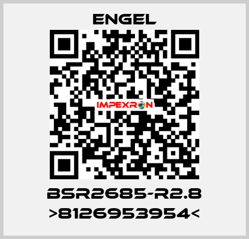 BSR2685-R2.8 >8126953954< ENGEL