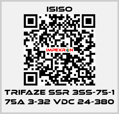 TRIFAZE SSR 3SS-75-1 75A 3-32 VDC 24-380 ISISO
