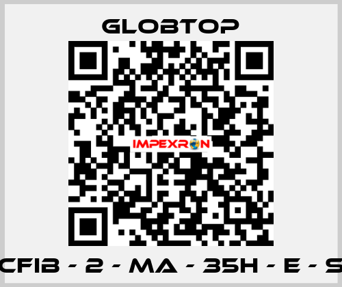 CFIB - 2 - MA - 35H - E - S Globtop
