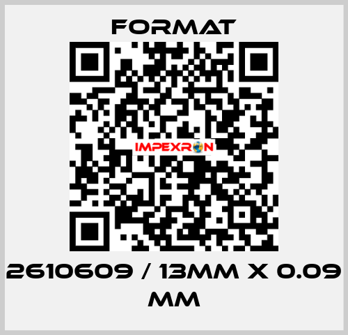 2610609 / 13mm x 0.09 mm Format