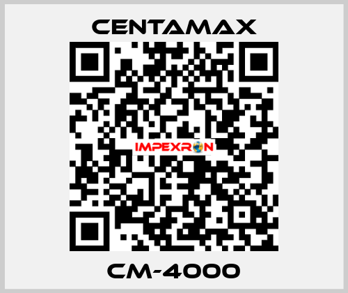 CM-4000 CENTAMAX