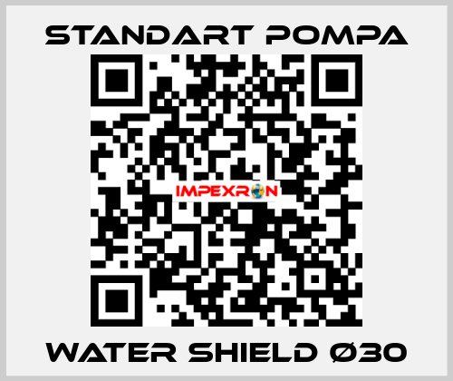 WATER SHIELD Ø30 STANDART POMPA
