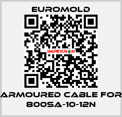 Armoured Cable for 800SA-10-12N EUROMOLD
