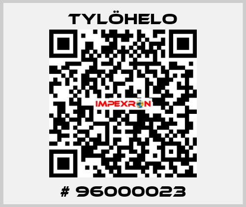 # 96000023 TYLÖHELO