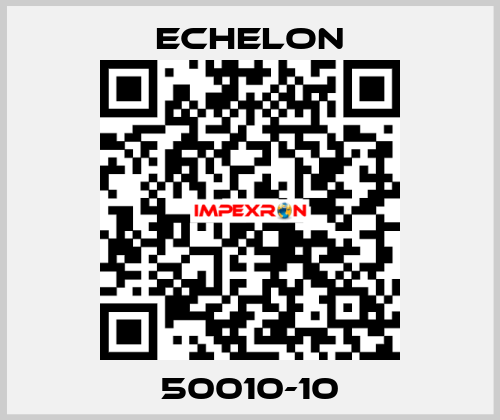 50010-10 echelon