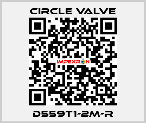 D559T1-2M-R Circle Valve