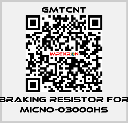 braking resistor for MICNO-03000HS GMTCNT