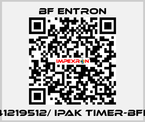 41219512/ IPAK TIMER-BFE BF Entron