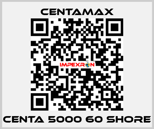 CENTA 5000 60 SHORE CENTAMAX