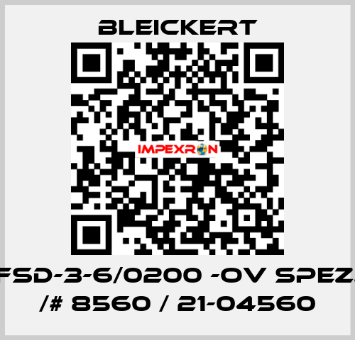 FSD-3-6/0200 -oV spez. /# 8560 / 21-04560 Bleickert