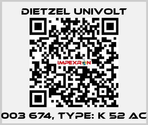 003 674, Type: K 52 AC Dietzel Univolt