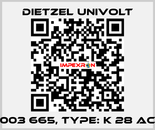 003 665, Type: K 28 AC Dietzel Univolt