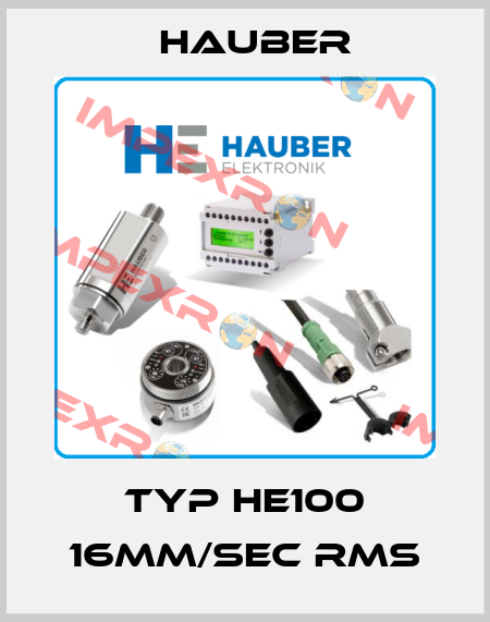 Typ HE100 16mm/sec RMS HAUBER