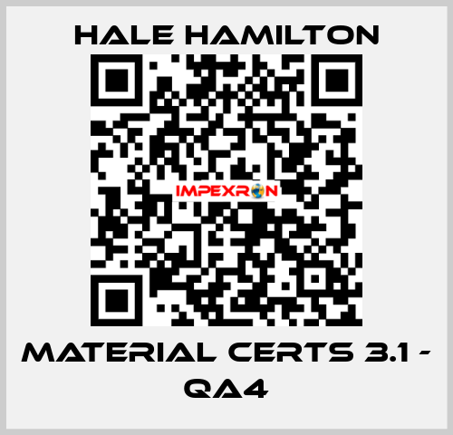 MATERIAL CERTS 3.1 - QA4 HALE HAMILTON