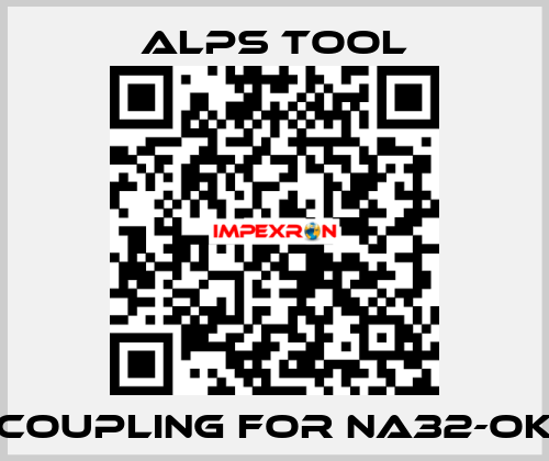 Coupling for NA32-OK ALPS TOOL