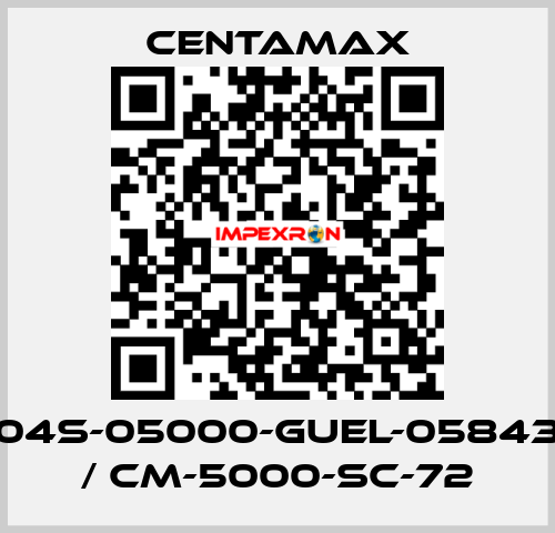 004S-05000-GUEL-058430   / CM-5000-SC-72 CENTAMAX