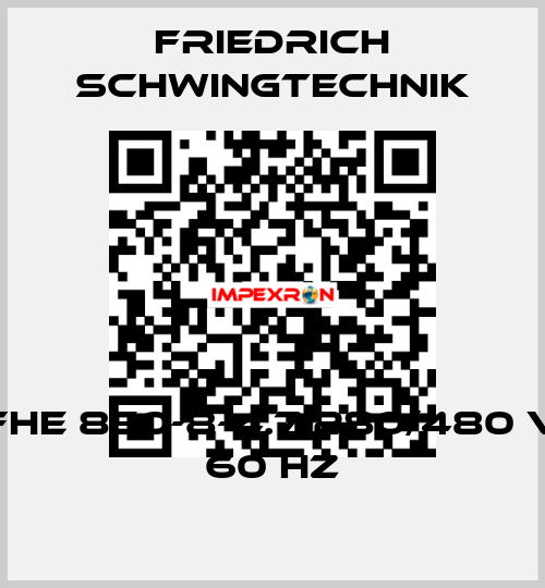 FHE 850-8-4.7 280/480 V 60 Hz Friedrich Schwingtechnik