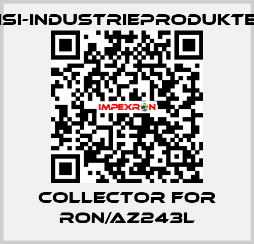 collector for RON/AZ243L ISI-Industrieprodukte
