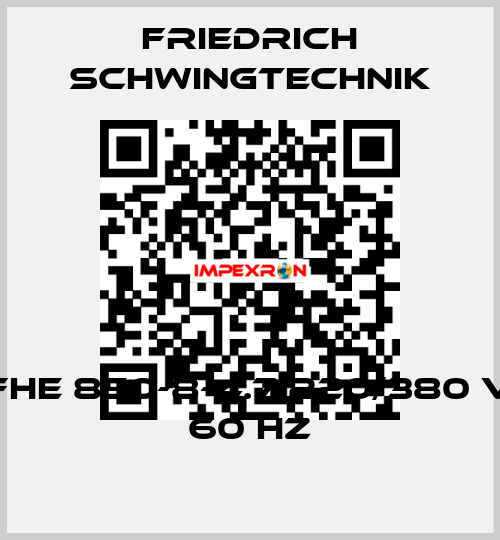 FHE 850-8-4.7 220/380 V 60 Hz Friedrich Schwingtechnik