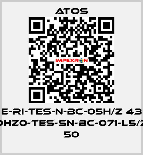 E-RI-TES-N-BC-05H/Z 43 DHZ0-TES-SN-BC-071-L5/Z 50 Atos
