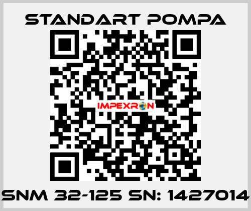 SNM 32-125 SN: 1427014 STANDART POMPA