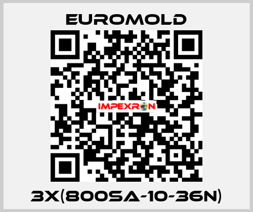 3x(800SA-10-36N) EUROMOLD