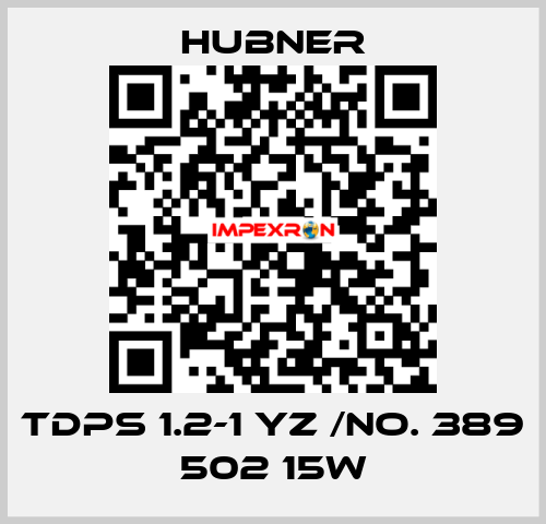 TDPS 1.2-1 YZ /No. 389 502 15W HUBNER