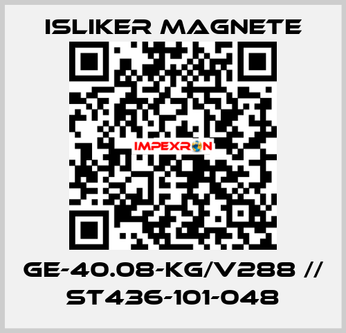 GE-40.08-KG/V288 // ST436-101-048 ISLIKER MAGNETE
