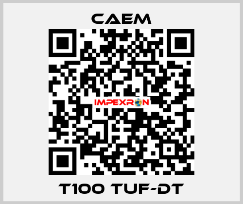 T100 TUF-DT CAEM