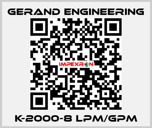 K-2000-8 LPM/GPM Gerand Engineering