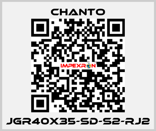 JGR40X35-SD-S2-RJ2 CHANTO
