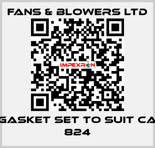 Gasket set to suit CA 824 Fans & Blowers Ltd